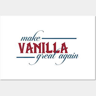 Make Vanilla Great Again Posters and Art